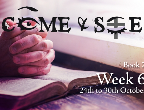 Come & See – Book 2 – Week 6 – 24th to 30th October